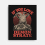 Demonstrate Love-None-Stretched-Canvas-eduely