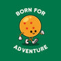 Born For Adventure-Unisex-Basic-Tee-Melonseta