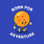 Born For Adventure-Mens-Basic-Tee-Melonseta