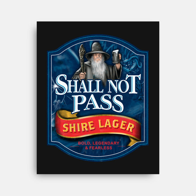 Shall Not Pass Lager-None-Stretched-Canvas-NMdesign