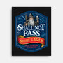 Shall Not Pass Lager-None-Stretched-Canvas-NMdesign