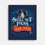 Shall Not Pass Lager-None-Stretched-Canvas-NMdesign