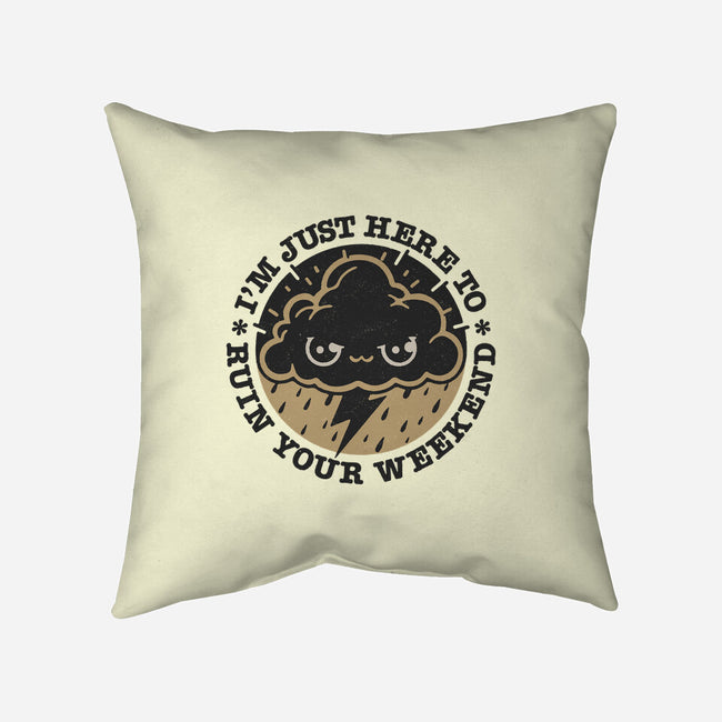 Weekend Ruiner-None-Removable Cover w Insert-Throw Pillow-Popnotic