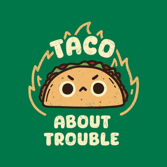 Taco About Trouble-None-Stretched-Canvas-rarpoint
