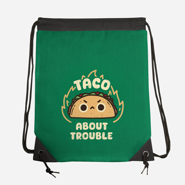 Taco About Trouble-None-Drawstring-Bag-rarpoint