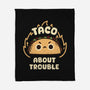 Taco About Trouble-None-Fleece-Blanket-rarpoint