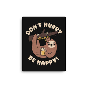 Don't Hurry Just Be Happy