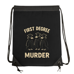 First Degree Murder