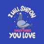 On Everything You Love-None-Drawstring-Bag-MaxoArt