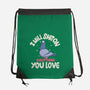 On Everything You Love-None-Drawstring-Bag-MaxoArt