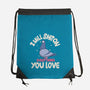On Everything You Love-None-Drawstring-Bag-MaxoArt
