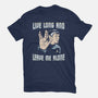 Live Long And Leave Me Alone-Unisex-Basic-Tee-NMdesign