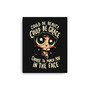 Choose To Punch You In The Face