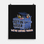Get In Loser We're Eating Trash-None-Matte-Poster-rocketman_art