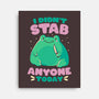 I Didn't Stab Anyone Today-None-Stretched-Canvas-eduely