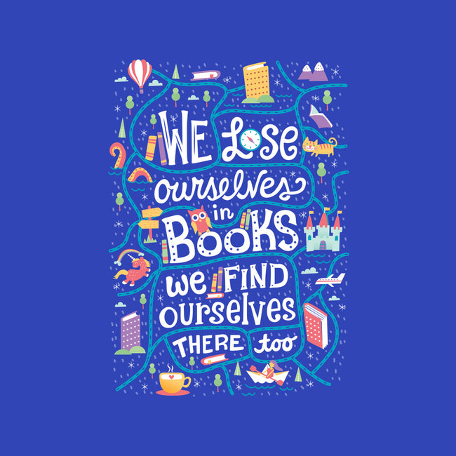 We Lose Ourselves in Books-unisex basic tee-risarodil