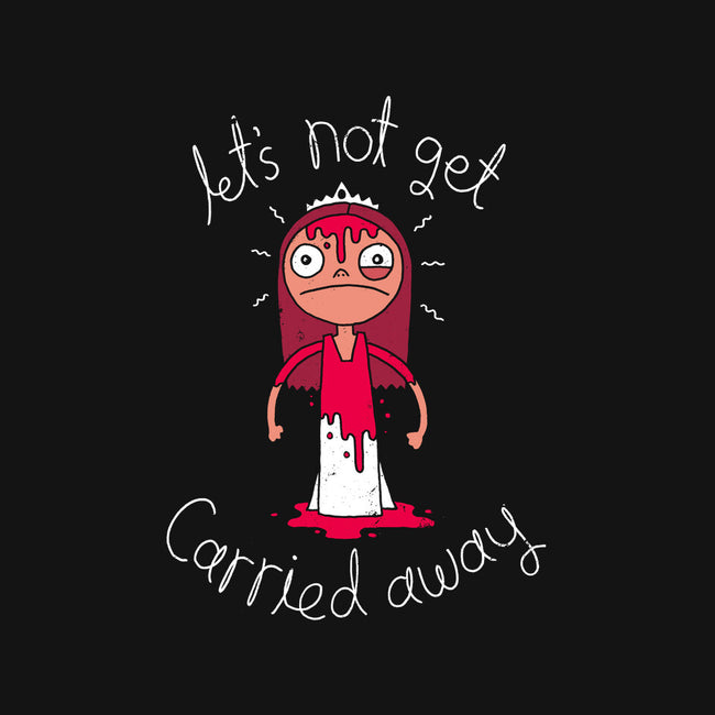 Let's Not Get Carried Away-baby basic tee-DinoMike