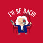I'll Be Bach-unisex basic tee-wearviral