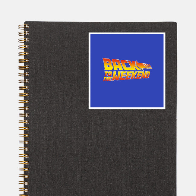 Back To The Weekend-none glossy sticker-drbutler