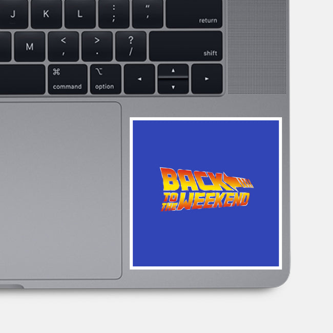 Back To The Weekend-none glossy sticker-drbutler