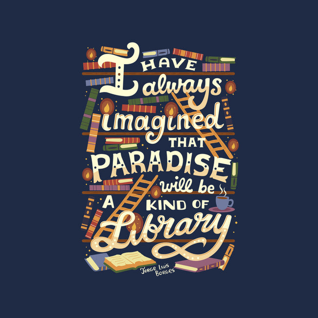 Library is Paradise-none stretched canvas-risarodil