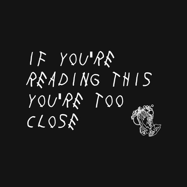 Too Close-unisex basic tee-TeeFury