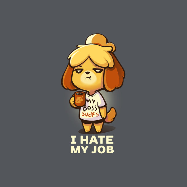 I Hate My Job-none matte poster-BlancaVidal