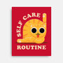 Self Care Routine-none stretched canvas-zawitees