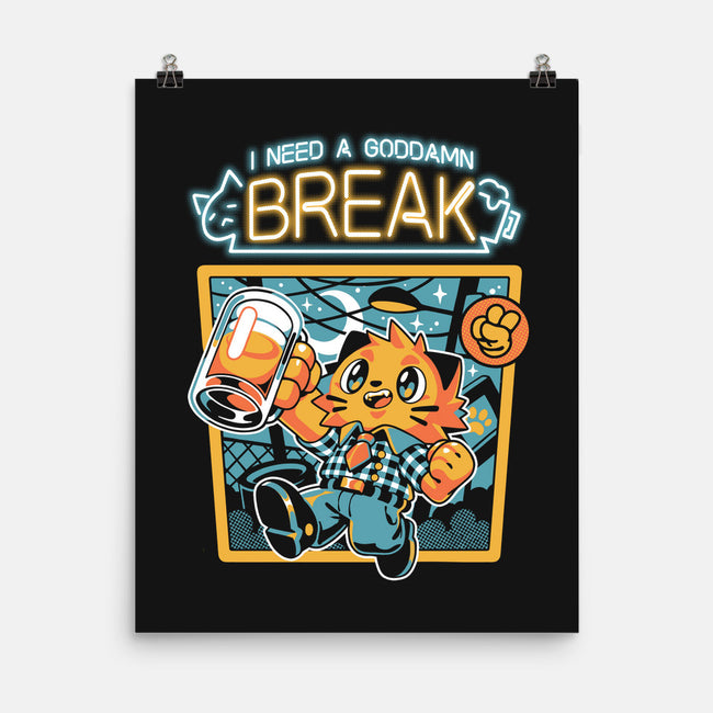 I Need A Break-none matte poster-ilustrata