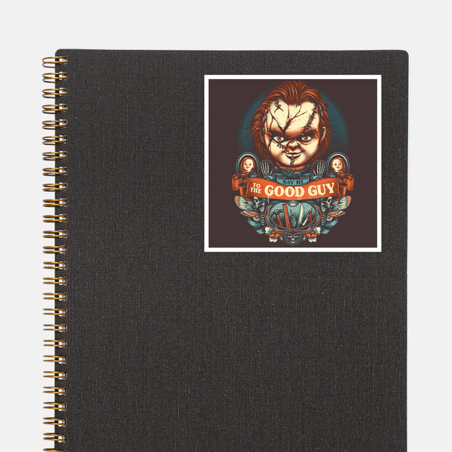 Say Hi To The Good Guy-none glossy sticker-glitchygorilla