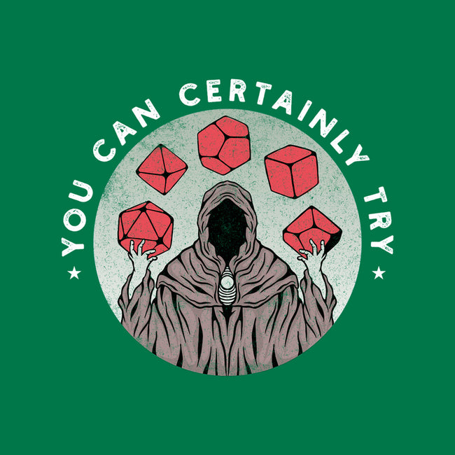 You Can Certainly Try-unisex kitchen apron-ShirtGoblin
