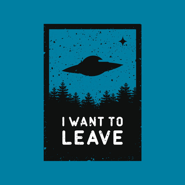 I Want To Leave-none fleece blanket-BadBox