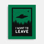 I Want To Leave-none stretched canvas-BadBox
