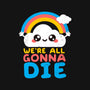All Gonna Die-none stretched canvas-NemiMakeit