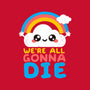 All Gonna Die-none basic tote-NemiMakeit