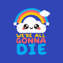 All Gonna Die-none basic tote-NemiMakeit