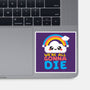 All Gonna Die-none glossy sticker-NemiMakeit