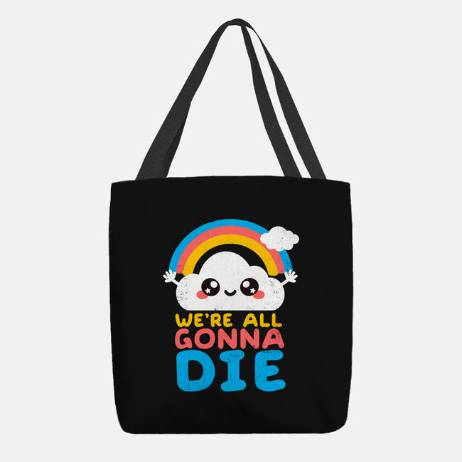 All Gonna Die-none basic tote-NemiMakeit
