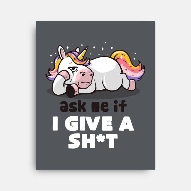 Ask Me If I Give A Shit-none stretched canvas-eduely