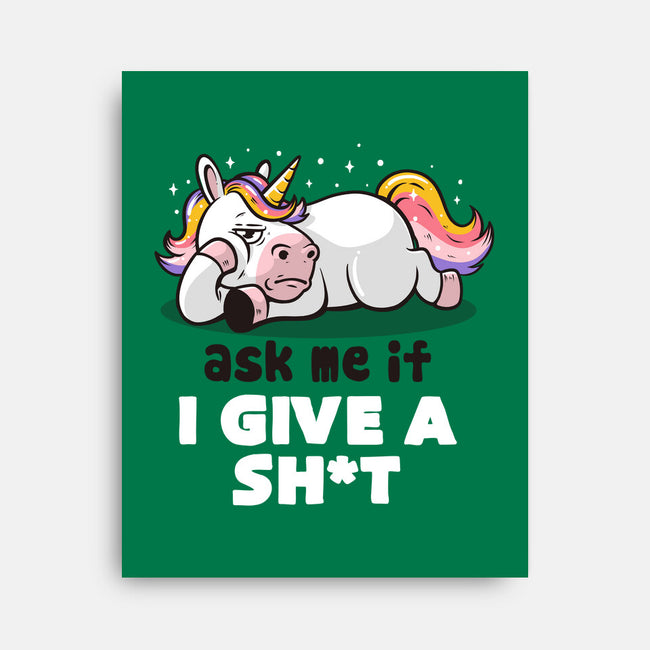 Ask Me If I Give A Shit-none stretched canvas-eduely