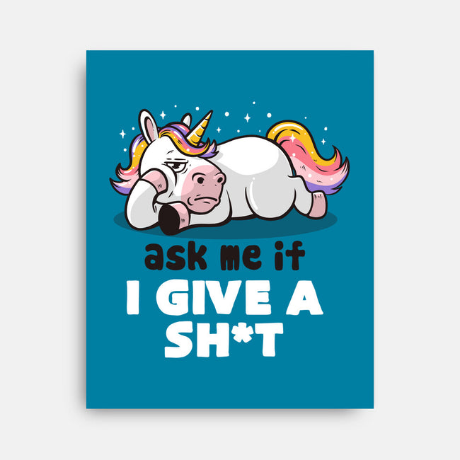 Ask Me If I Give A Shit-none stretched canvas-eduely