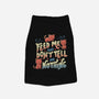 Feed Me and Don't Tell Me Nothing-dog basic pet tank-tobefonseca