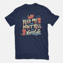 Feed Me and Don't Tell Me Nothing-mens basic tee-tobefonseca