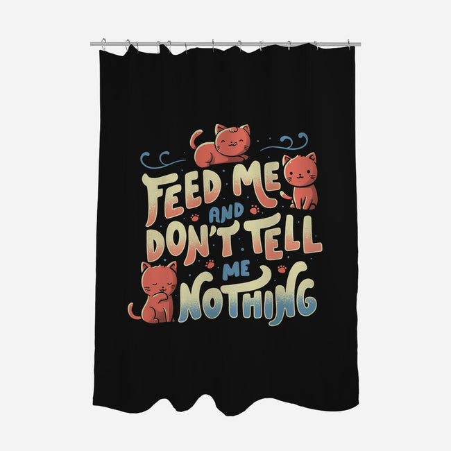 Feed Me and Don't Tell Me Nothing-none polyester shower curtain-tobefonseca