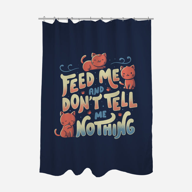 Feed Me and Don't Tell Me Nothing-none polyester shower curtain-tobefonseca