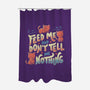 Feed Me and Don't Tell Me Nothing-none polyester shower curtain-tobefonseca