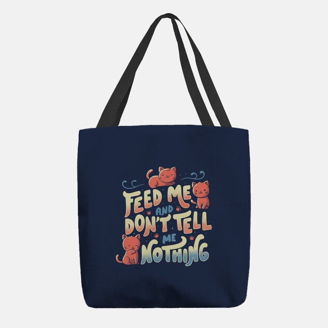 Feed Me and Don't Tell Me Nothing-none basic tote-tobefonseca