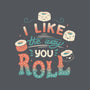 I Like The Way You Roll-none basic tote-tobefonseca