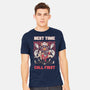 Next Time Call First-mens heavyweight tee-yumie