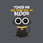 Touch Me And There Will Be Blood-none glossy sticker-zawitees